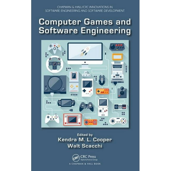 Chapman & Hall/CRC Innovations in Softwa Computer Games and Software Engineering, (Hardcover)