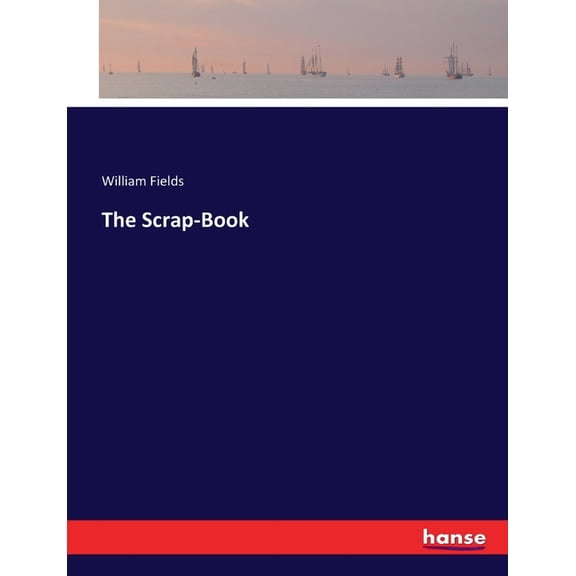 The Scrap-Book, (Paperback)