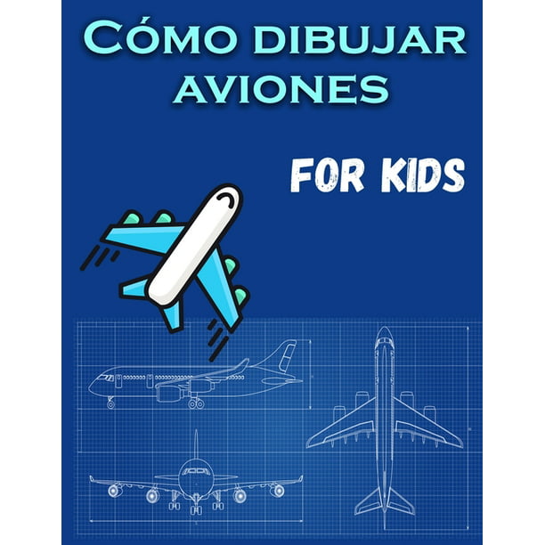 Cómo dibujar aviones para niños : Un divertido libro para colorear para  niños con actividades de aprendizaje