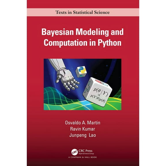 Chapman & Hall/CRC Texts in Statistical Bayesian Modeling and Computation in Python, (Hardcover)