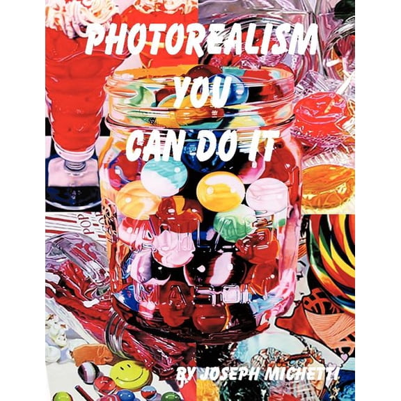 Photorealism: You Can Do It, (Paperback)