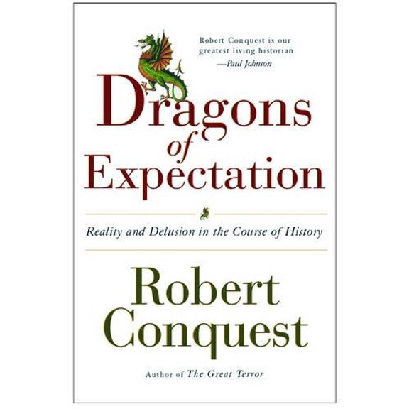Pre-Owned The Dragons Of Expectation: Reality And Delusion In The Course Of History (Hardcover) 0393059332 9780393059335