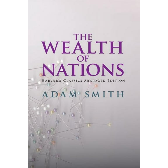 The Wealth of Nations Abridged, (Paperback)
