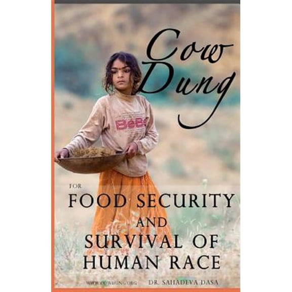 Pre-Owned Cow Dung for Food Security and Survival of Human Race
