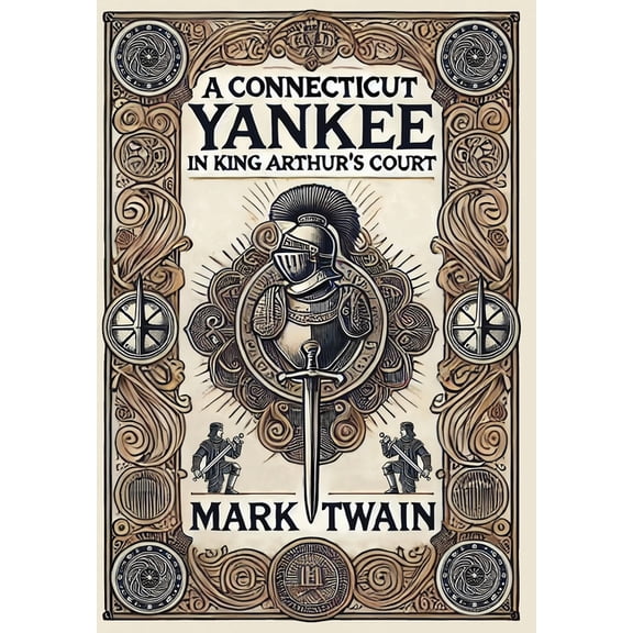 A Connecticut Yankee in King Arthur's Court (Collector's Edition) (Laminated Hardback with Jacket), (Hardcover)