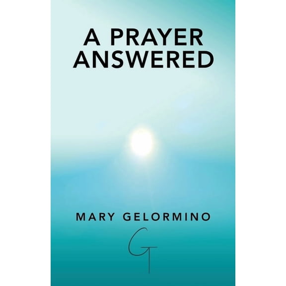 A Prayer Answered, (Paperback)