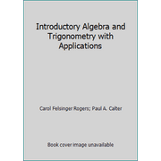 Introductory Algebra and Trigonometry with Applications [Hardcover - Used]
