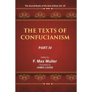 The Sacred Books of the East (China: THE TEXTS OF CONFUCIANISM, PART-IV: THE Li Ki XIXLVI) Volume 28th