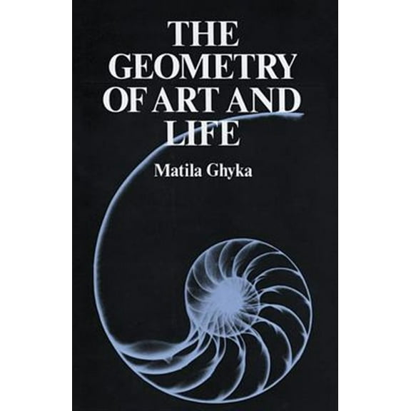 Pre-Owned The Geometry of Art and Life (Paperback) 0486235424 9780486235424