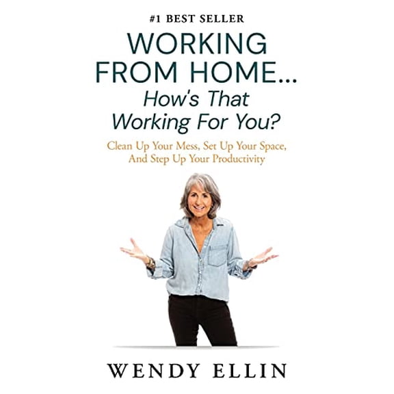 Pre-Owned Working From Home...How's That Working For You?: Clean Up Your Mess, Set Up Your Space, And Step Up Your Productivity (Paperback) 057873608X 9780578736082