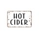 thumbnail image 1 of Letrero de metal con texto en inglés "Hot Cider", estilo rústico, contemporáneo, moderno, para pared, tamaño: 16 x 12 pulgadas, 1 of 4