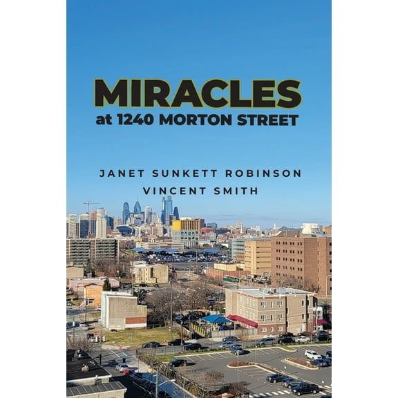 Miracles at 1240 Morton Street (Paperback)