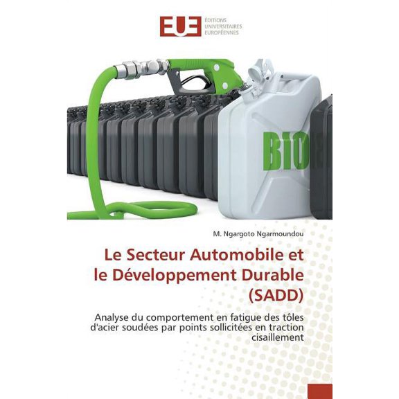 Omn.Univ.Europ.: Le Secteur Automobile Et Le Développement Durable (Sadd) (Paperback)