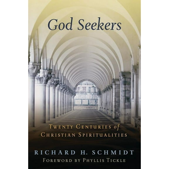God Seekers : Twenty Centuries of Christian Spiritualities (Paperback)