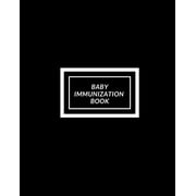 Baby Immunization Book: Child's Medical History To do Book, Baby 's Health keepsake Register & Information Record Log, T, (Paperback)