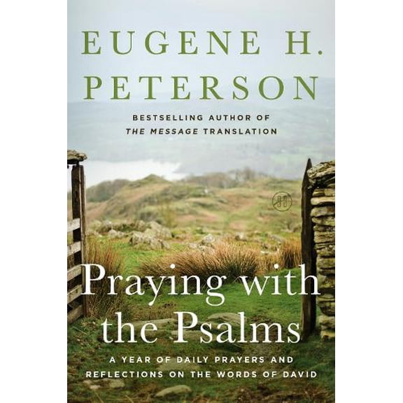 Pre-Owned Praying with the Psalms: A Year of Daily Prayers and Reflections on the Words of David Paperback