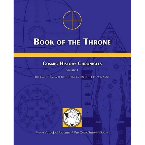 Book of the Throne: Cosmic History Chronicles Volume I: The Law of Time and the Reformulation of the Human Mind, (Paperback)