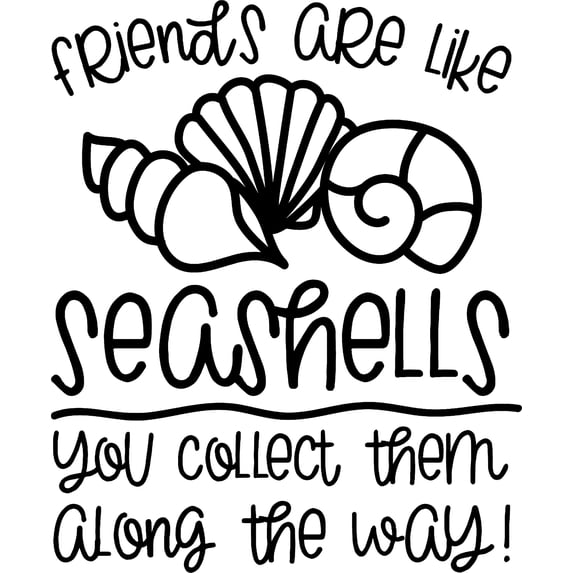 Friends Are Like Seashells You Collect Them Along The Way! Funny Wall Decals for Walls Peel and Stick wall art murals Black Medium 18 Inch