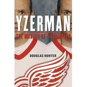 Yzerman: The Making of a Champion, Used [Hardcover]