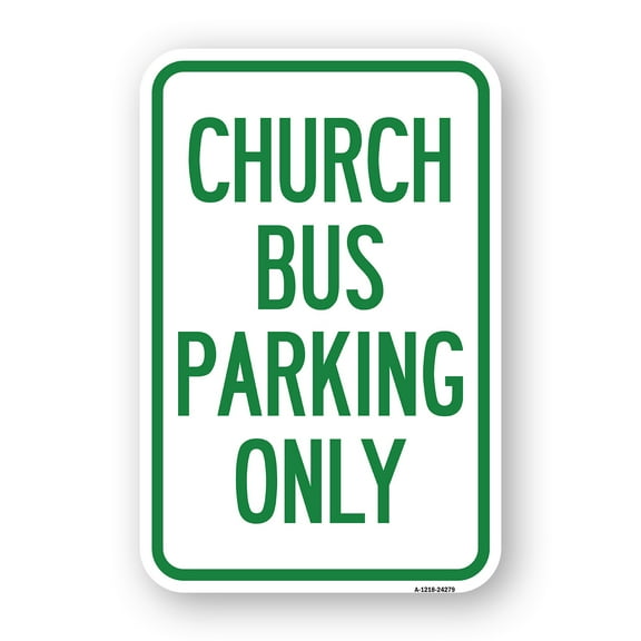 SignMission A-1824-24279 18 x 24 in. Aluminum Sign - Church Bus Parking Only