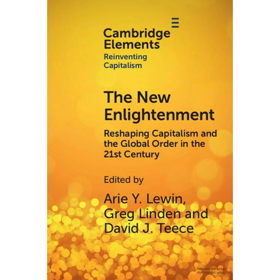 Elements in Reinventing Capitalism The New Enlightenment: Reshaping Capitalism and the Global Order in the 21st Century, (Paperback)