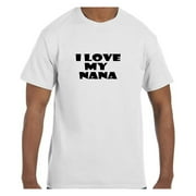 Funny Humor Tshirt Mother's Day I Love My Nana