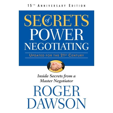Secrets of power negotiating inside secrets from a master negotiator