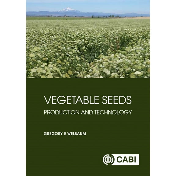 Vegetable Seeds: Production and Technology, (Hardcover)