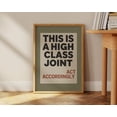 thumbnail image 4 of High Class Joint Poster | Minimalist Typography Art | Funny Office Decor | Bold Quote Wall Art | Humorous Art Print | Modern Office Decor Unframed Poster, 4 of 4