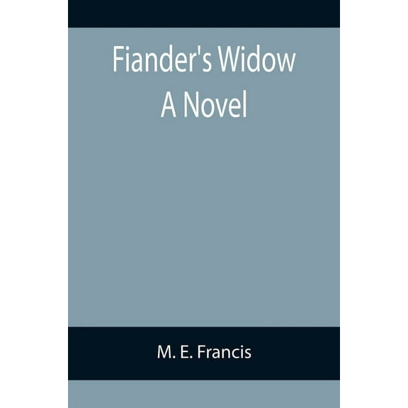 Fiander's Widow A Novel, (Paperback)