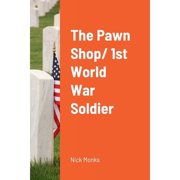 The Pawn Shop/ 1st World War Soldier, (Paperback)