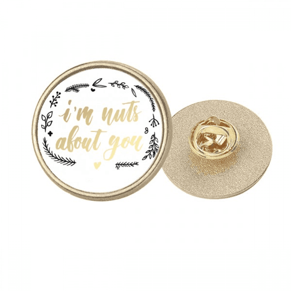 I'n Nuts About You Quote Style Round Metal Golden Pin Brooch Clip