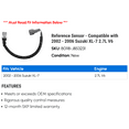 thumbnail image 2 of Reference Sensor - Compatible with 2002 - 2006 Suzuki XL-7 2.7L V6 2003 2004 2005, 2 of 2