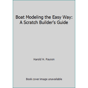 Boat Modeling the Easy Way: A Scratch Builder's Guide, Used [Paperback]