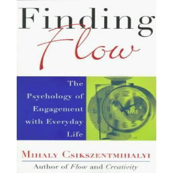 Trouver le Flux 7 la Psychologie de l'Engagement dans la Vie Quotidienne
