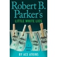 thumbnail image 1 of Pre-Owned Robert B. Parker's Little White Lies (Hardcover) 0399177000 9780399177002, 1 of 1