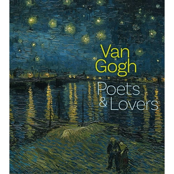 Van Gogh: Poets and Lovers, (Hardcover)