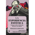 thumbnail image 1 of LA EXPERIENCIA ESTETICA: ENSAYOS SOBRE LA FILOSOFIA DEL ARTE Y LA CULTURA FONDO DE CULTURA ECONOMICA Pasta Blanda, 1 of 2