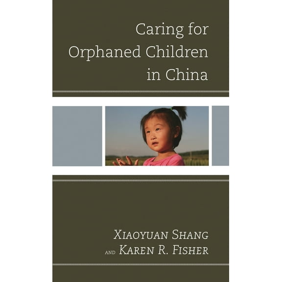 Caring for Orphaned Children in China, (Hardcover)