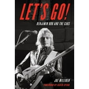 JOE MILLIKEN Let's Go! : Benjamin Orr and The Cars (Hardcover)