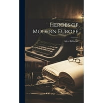 Heroes of Modern Europe (Hardcover)
