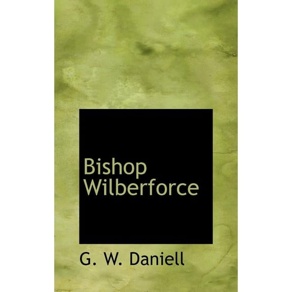 Bishop Wilberforce (Hardcover)