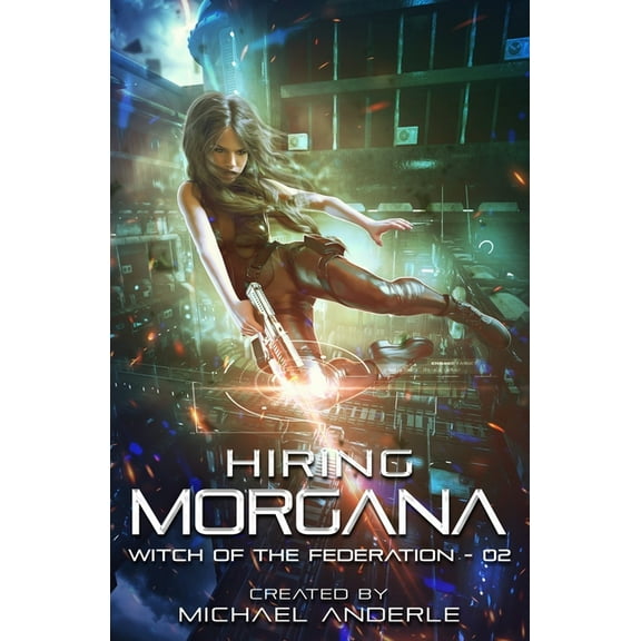 Witch of the Federation Hiring Morgana, Book 2, (Paperback)