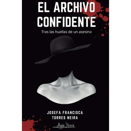 El archivo confidente: Tras las huellas de un asesino (Paperback) by Josefa Francisca Torres Neira