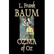Ozma of Oz by L. Frank Baum, Fiction, Fantasy, Fairy Tales, Folk Tales, Legends & Mythology (Hardcover)