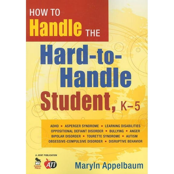 How to Handle the Hard-to-Handle Student, K-5, (Paperback)