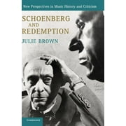 New Perspectives in Music History and Criticism: Schoenberg and Redemption (Hardcover)