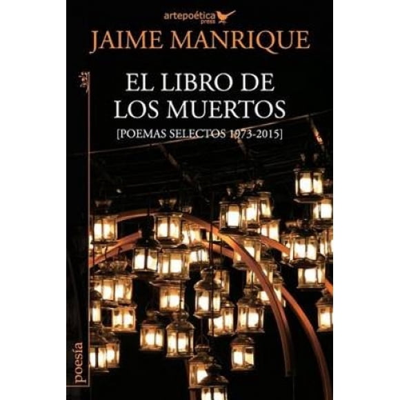 El libro de los muertos: Poemas selectos 1973-2015 [Spanish]