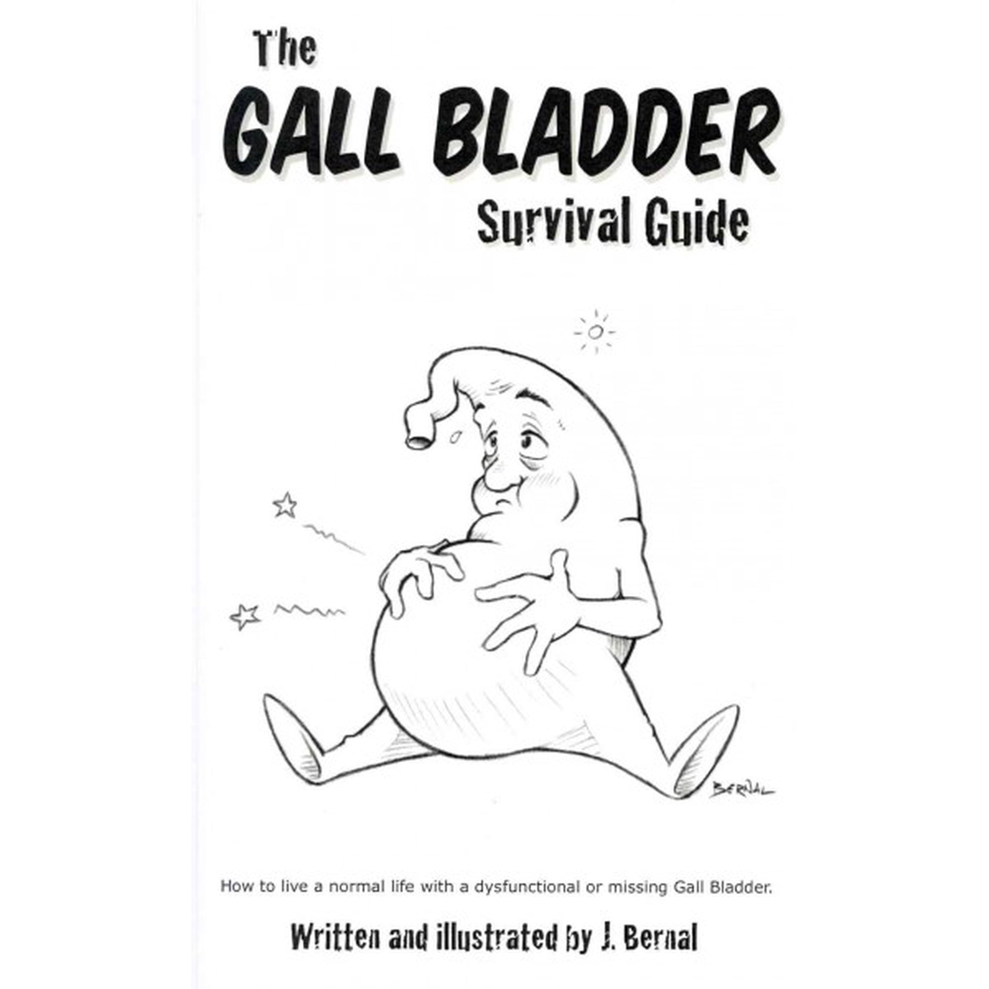 Gall Bladder Survival Guide : How to Live a Normal Life With a Dysfunctional or Missing Gall Bladder