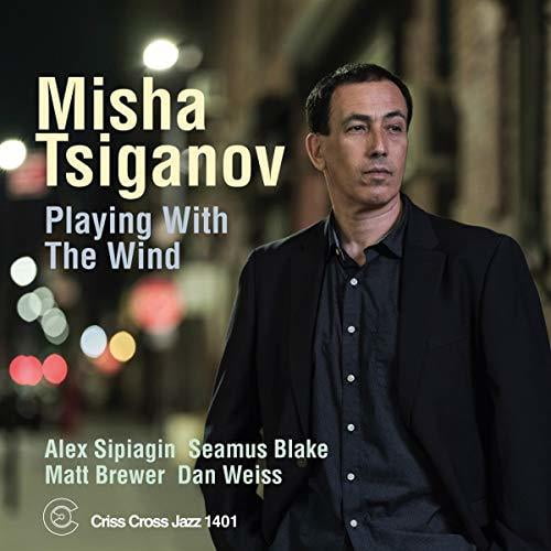 Misha Tsiganov - Playing with the Wind - Music & Performance - CD
